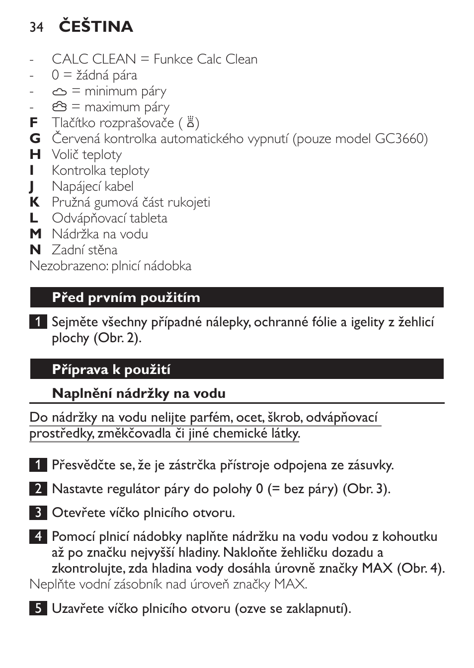 Před prvním použitím, Příprava k použití, Naplnění nádržky na vodu | Philips GC3620 User Manual | Page 34 / 224