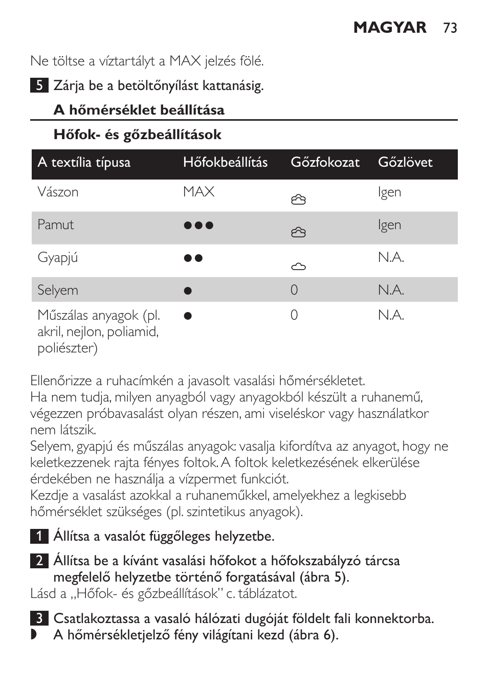 A hőmérséklet beállítása, Hőfok- és gőzbeállítások | Philips GC3620 User Manual | Page 73 / 224