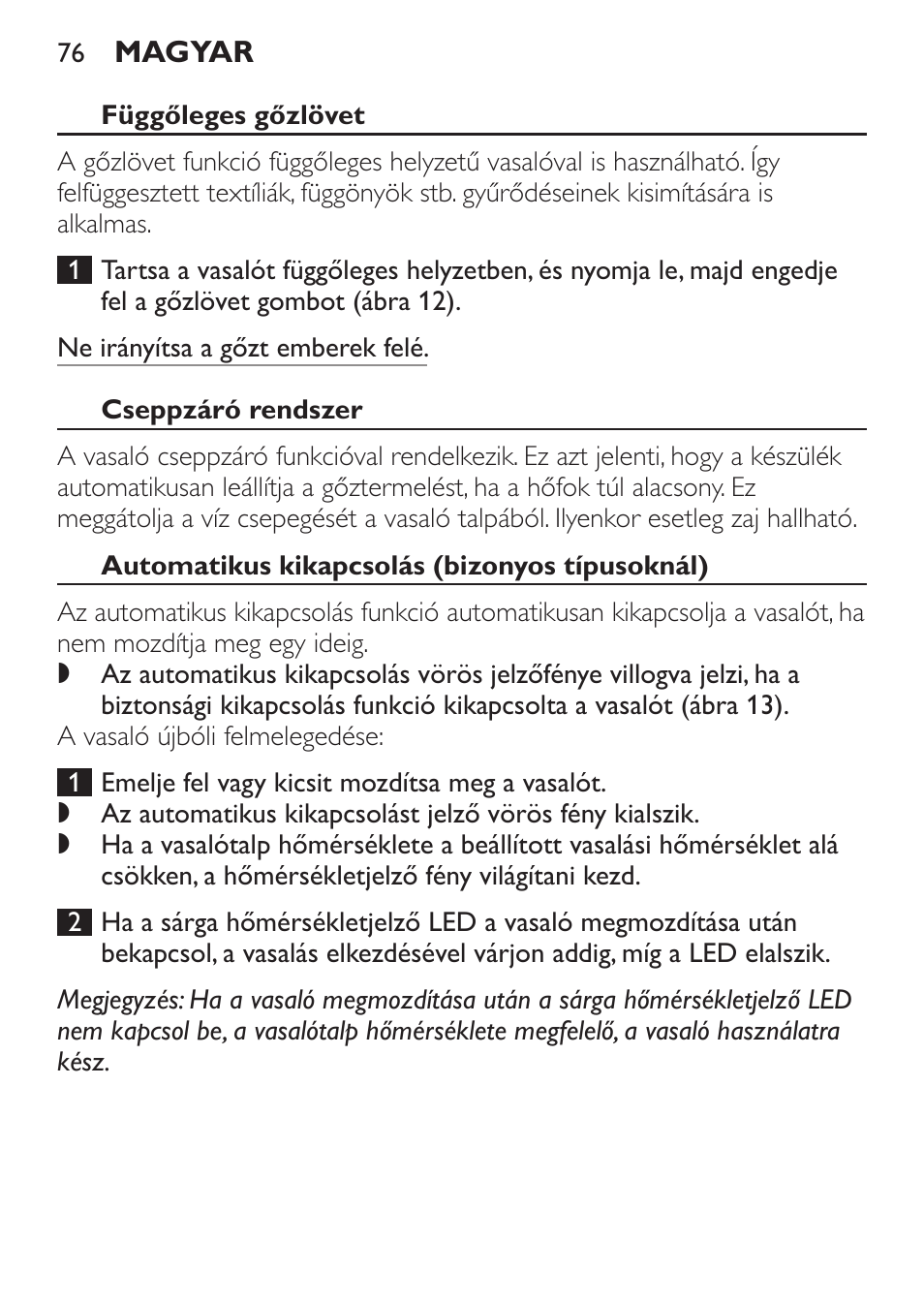 Függőleges gőzlövet, Cseppzáró rendszer, Automatikus kikapcsolás (bizonyos típusoknál) | Philips GC3620 User Manual | Page 76 / 224