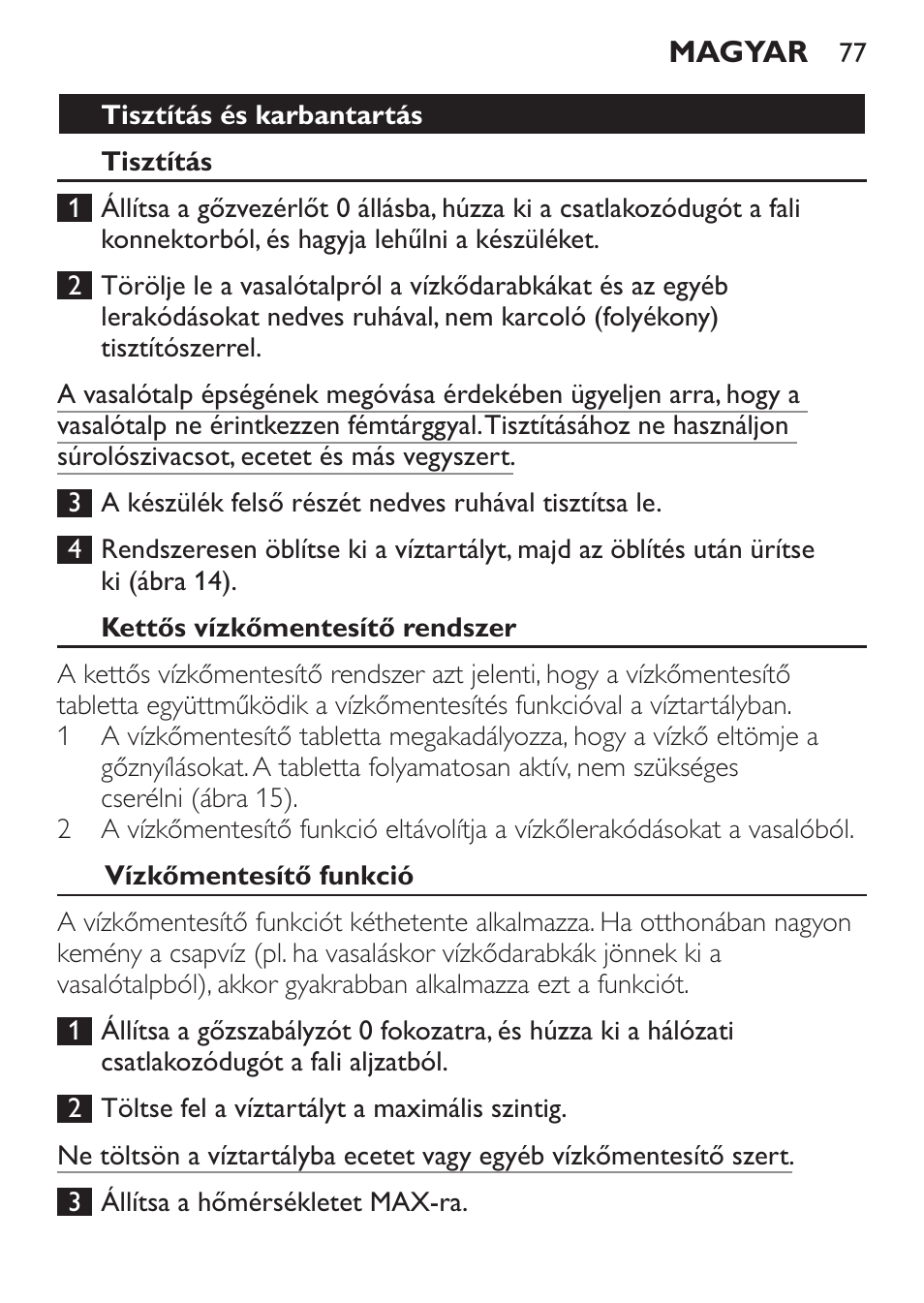 Tisztítás és karbantartás, Tisztítás, Kettős vízkőmentesítő rendszer | Vízkőmentesítő funkció | Philips GC3620 User Manual | Page 77 / 224