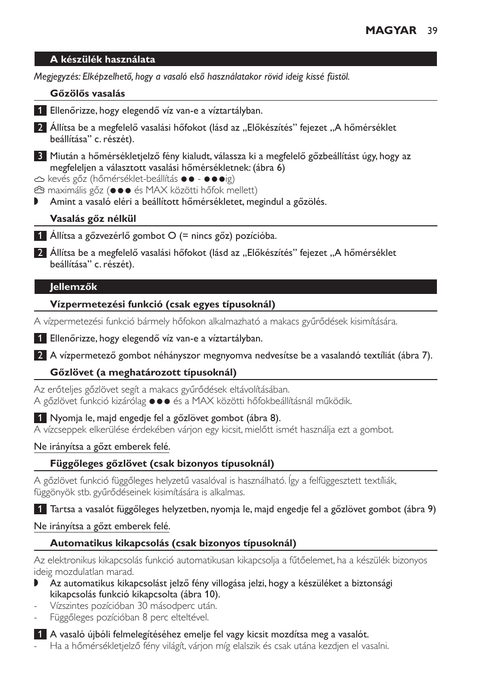 A készülék használata, Gőzölős vasalás, Vasalás gőz nélkül | Jellemzők, Vízpermetezési funkció (csak egyes típusoknál), Gőzlövet (a meghatározott típusoknál), Függőleges gőzlövet (csak bizonyos típusoknál), Automatikus kikapcsolás (csak bizonyos típusoknál) | Philips GC1705 User Manual | Page 39 / 112