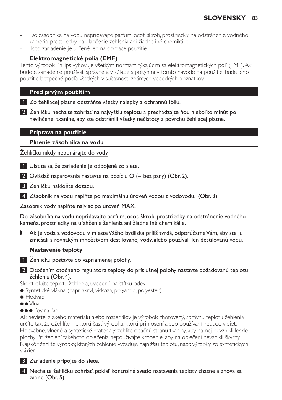 Elektromagnetické polia (emf), Pred prvým použitím, Príprava na použitie | Plnenie zásobníka na vodu, Nastavenie teploty | Philips GC1705 User Manual | Page 83 / 112