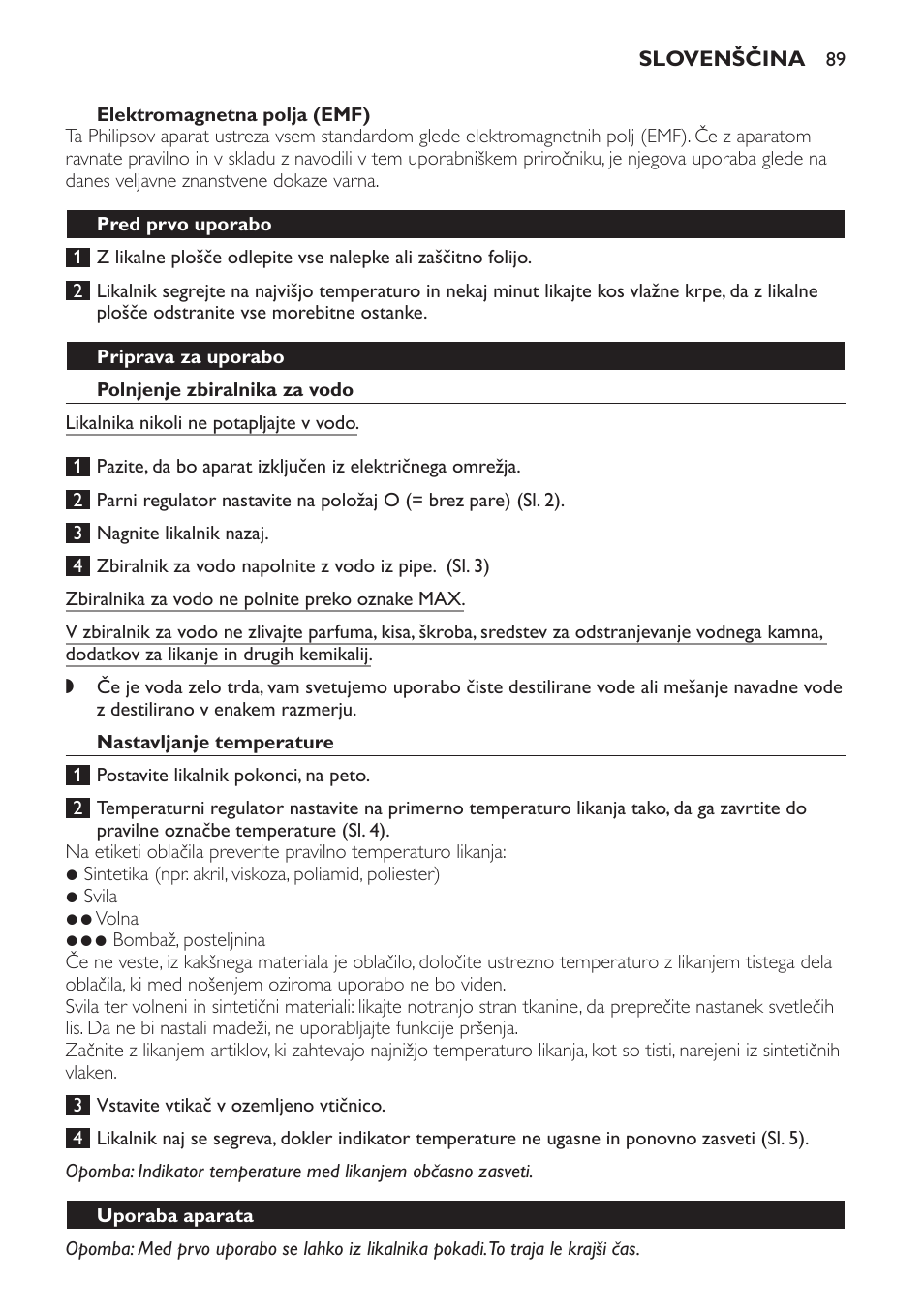 Elektromagnetna polja (emf), Pred prvo uporabo, Priprava za uporabo | Polnjenje zbiralnika za vodo, Nastavljanje temperature, Uporaba aparata | Philips GC1705 User Manual | Page 89 / 112