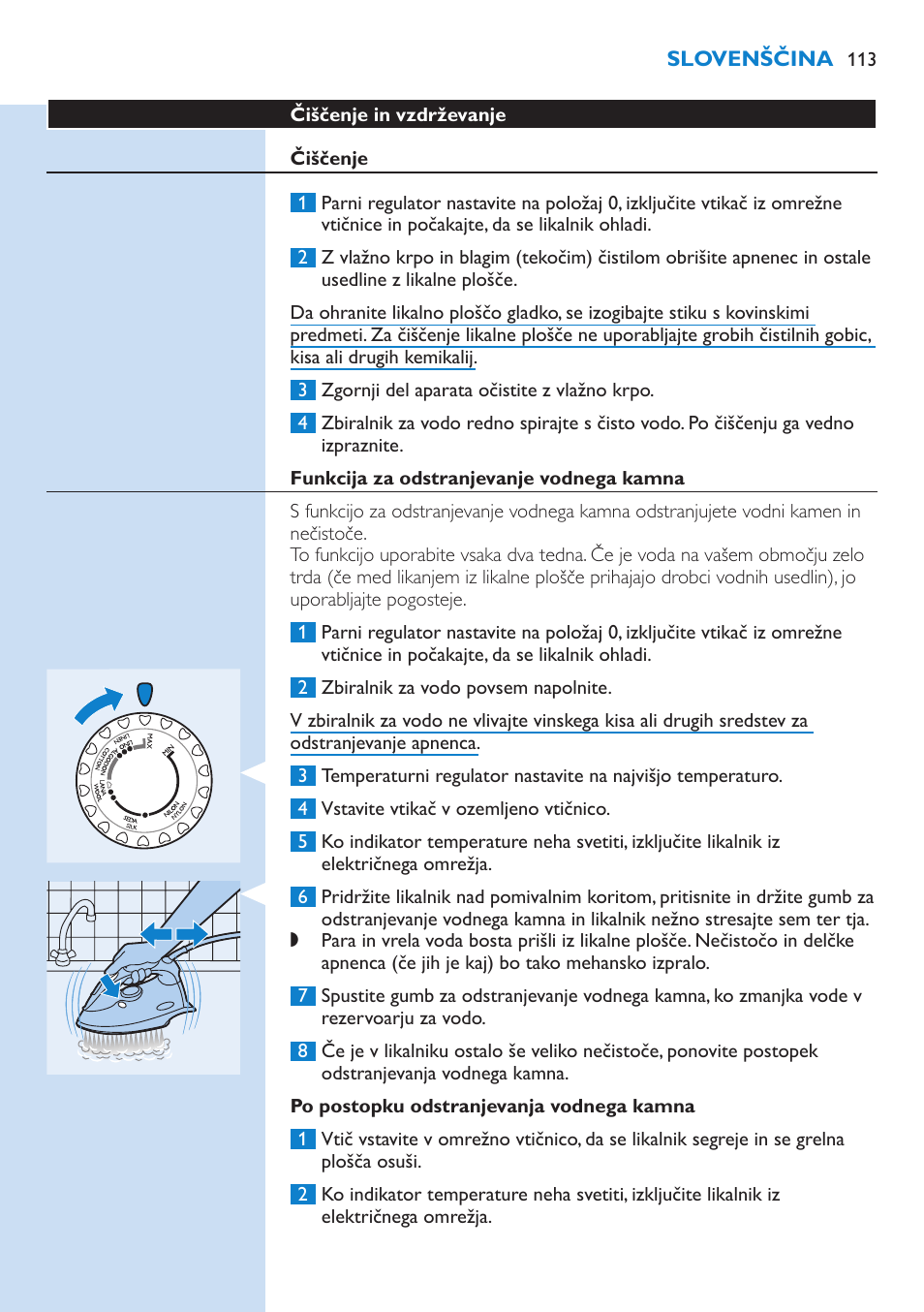 Čiščenje in vzdrževanje, Čiščenje, Funkcija za odstranjevanje vodnega kamna | Po postopku odstranjevanja vodnega kamna | Philips GC3106 User Manual | Page 113 / 136