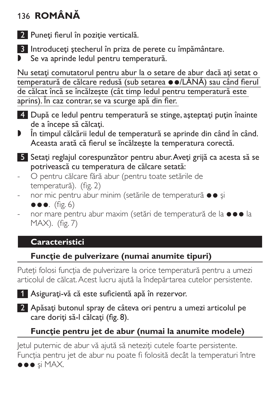 Caracteristici, Funcţie de pulverizare (numai anumite tipuri) | Philips GC1905 User Manual | Page 136 / 212