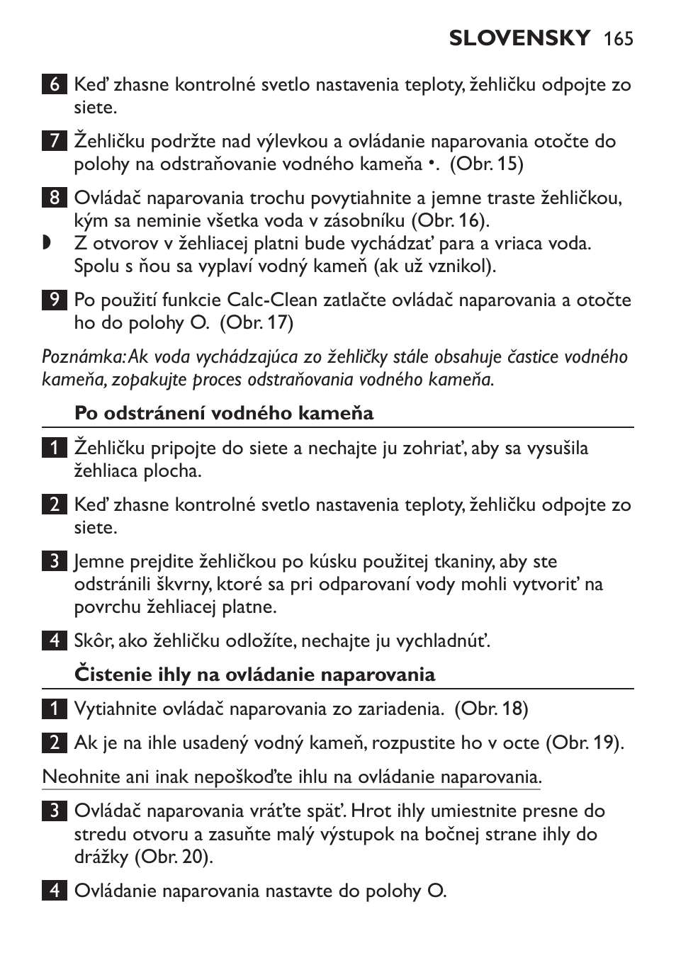 Po odstránení vodného kameňa, Čistenie ihly na ovládanie naparovania | Philips GC1905 User Manual | Page 165 / 212