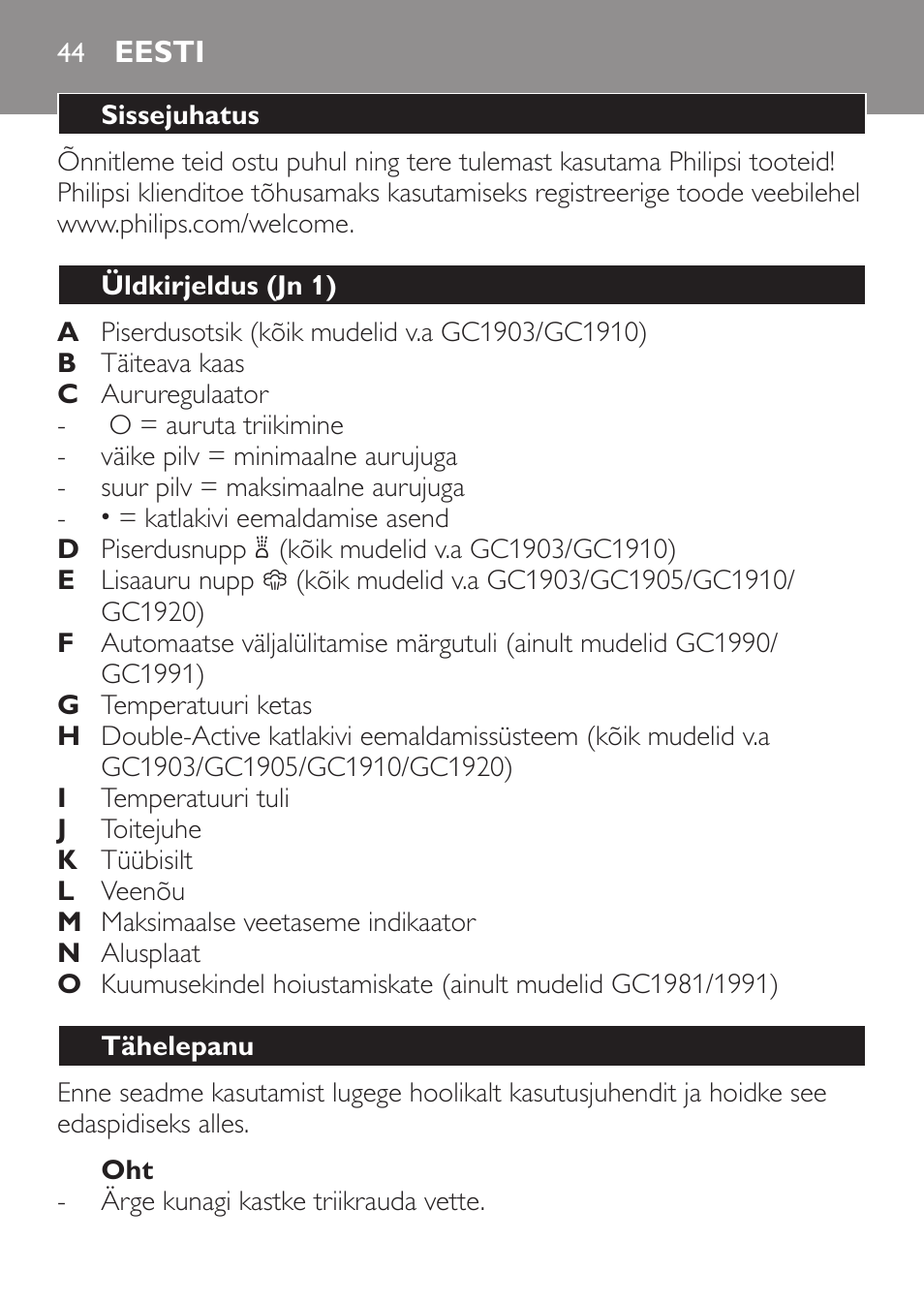 Eesti, Sissejuhatus, Üldkirjeldus (jn 1) | Tähelepanu | Philips GC1905 User Manual | Page 44 / 212
