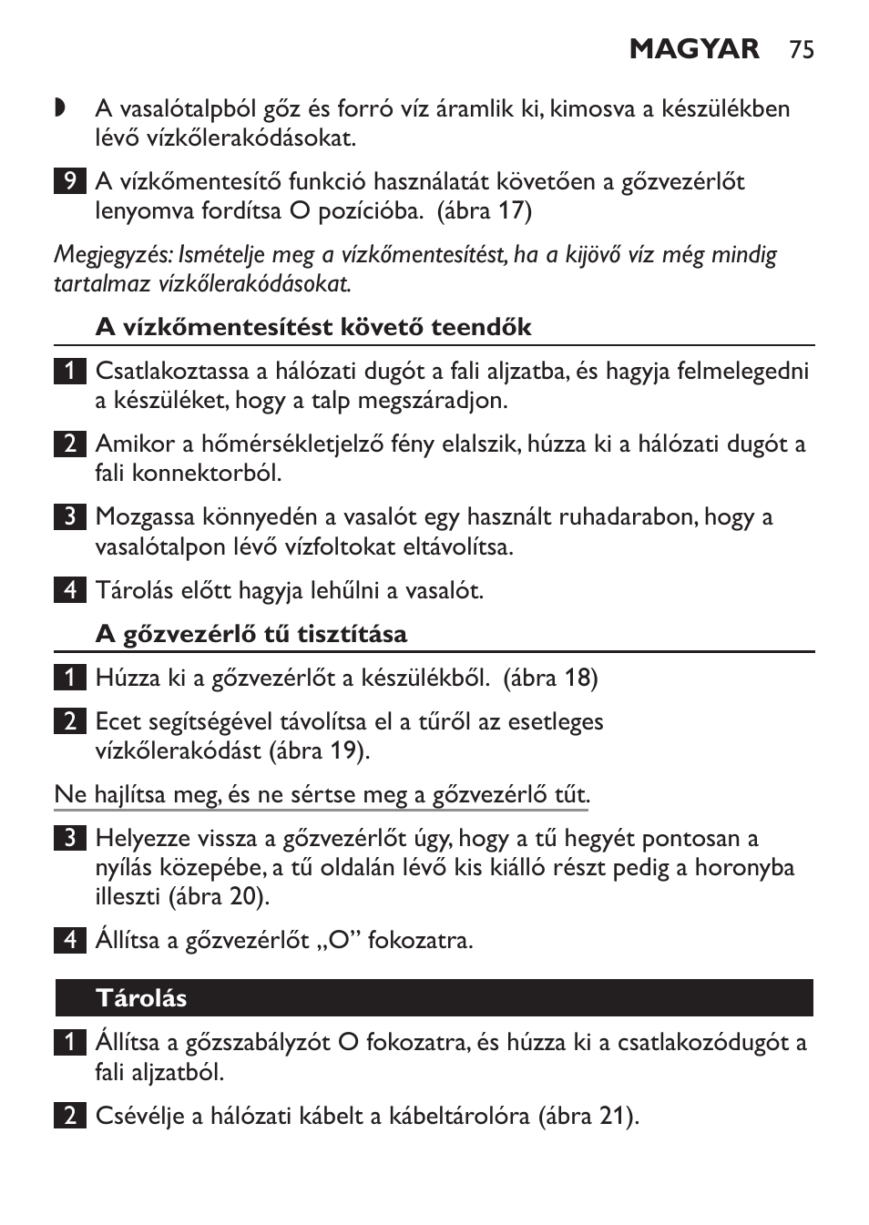 A vízkőmentesítést követő teendők, A gőzvezérlő tű tisztítása, Tárolás | Philips GC1905 User Manual | Page 75 / 212