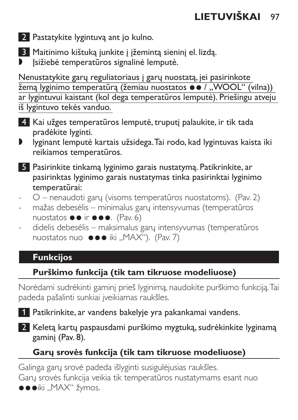 Funkcijos, Purškimo funkcija (tik tam tikruose modeliuose), Garų srovės funkcija (tik tam tikruose modeliuose) | Philips GC1905 User Manual | Page 97 / 212