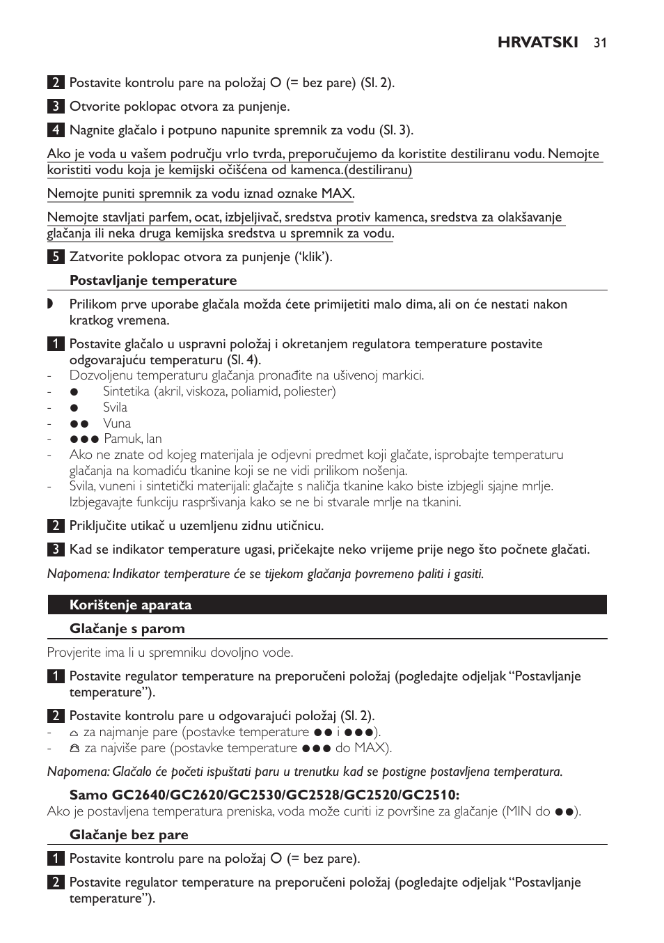 Postavljanje temperature, Korištenje aparata, Glačanje s parom | Samo gc2640/gc2620/gc2530/gc2528/gc2520/gc2510, Glačanje bez pare | Philips GC2520 User Manual | Page 31 / 108