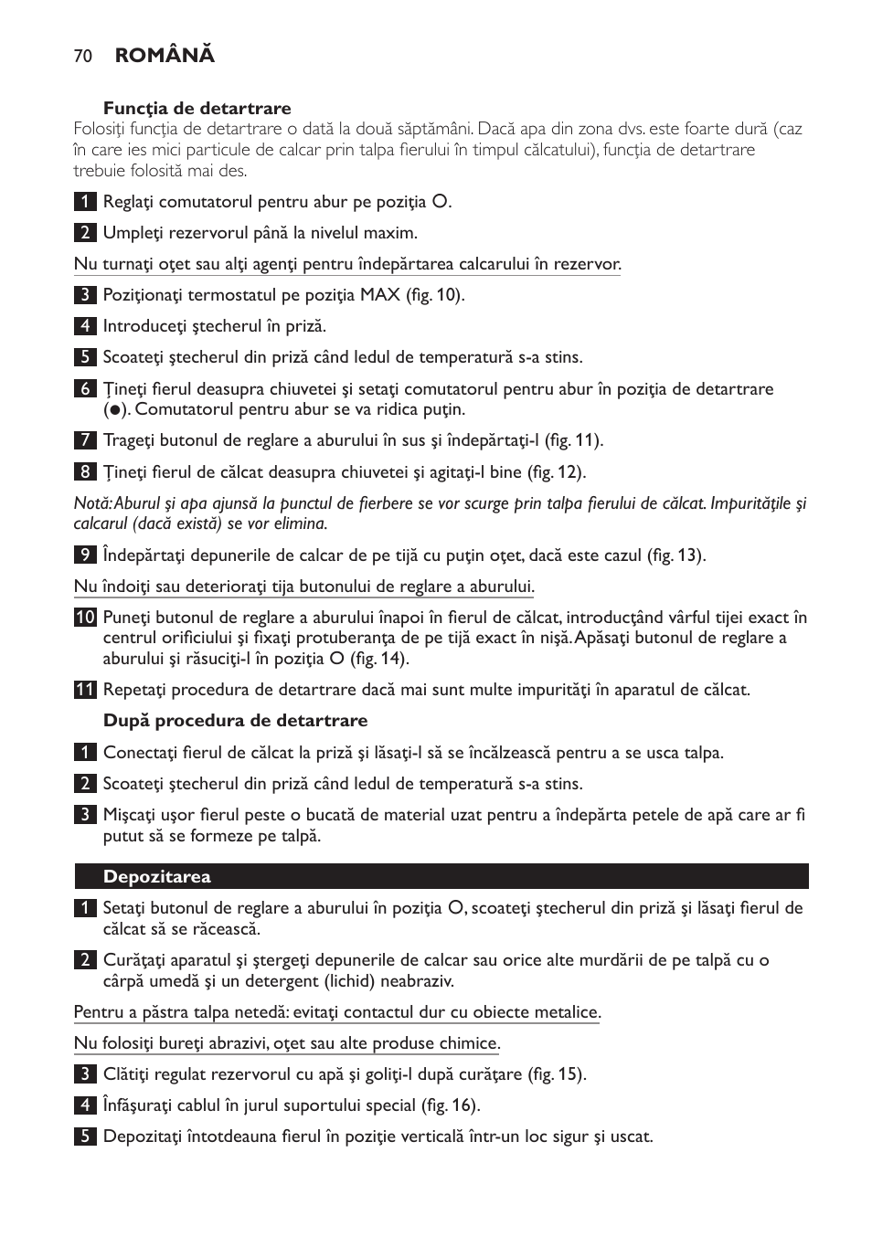 Funcţia de detartrare, După procedura de detartrare, Depozitarea | Philips GC2520 User Manual | Page 70 / 108