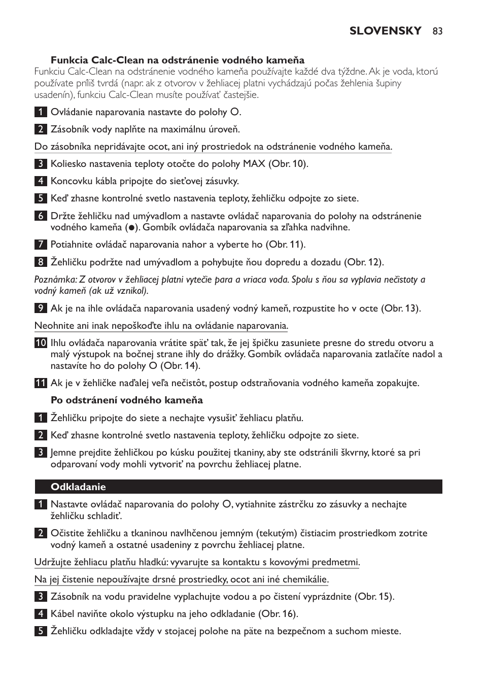 Funkcia calc-clean na odstránenie vodného kameňa, Po odstránení vodného kameňa, Odkladanie | Philips GC2520 User Manual | Page 83 / 108
