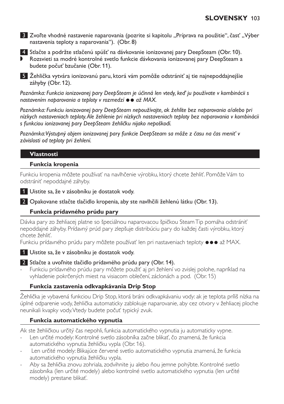 Vlastnosti, Funkcia kropenia, Funkcia prídavného prúdu pary | Funkcia zastavenia odkvapkávania drip stop, Funkcia automatického vypnutia | Philips GC4620 User Manual | Page 103 / 136
