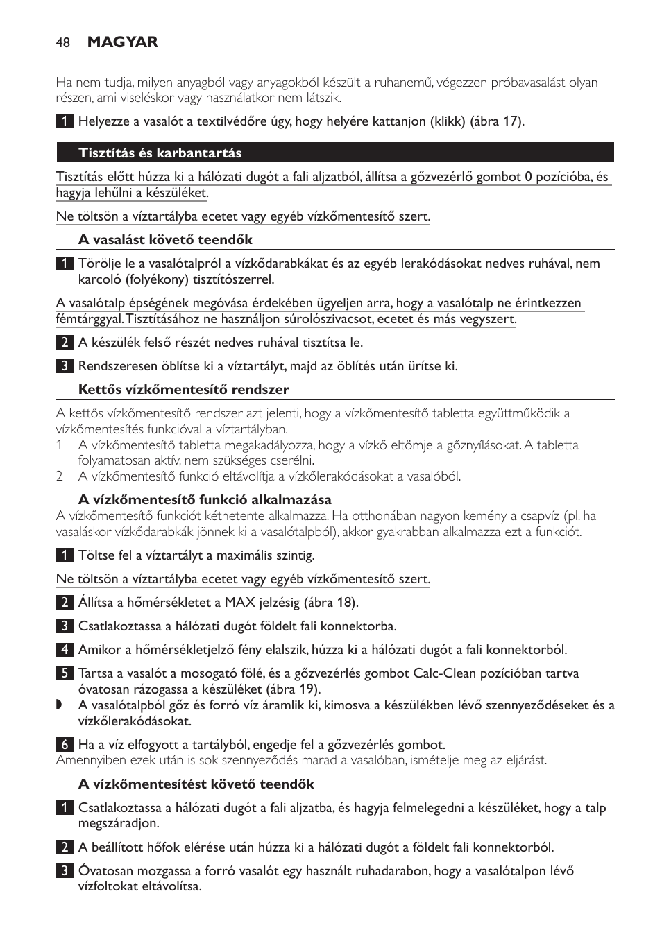 Tisztítás és karbantartás, A vasalást követő teendők, Kettős vízkőmentesítő rendszer | A vízkőmentesítő funkció alkalmazása, A vízkőmentesítést követő teendők | Philips GC4620 User Manual | Page 48 / 136