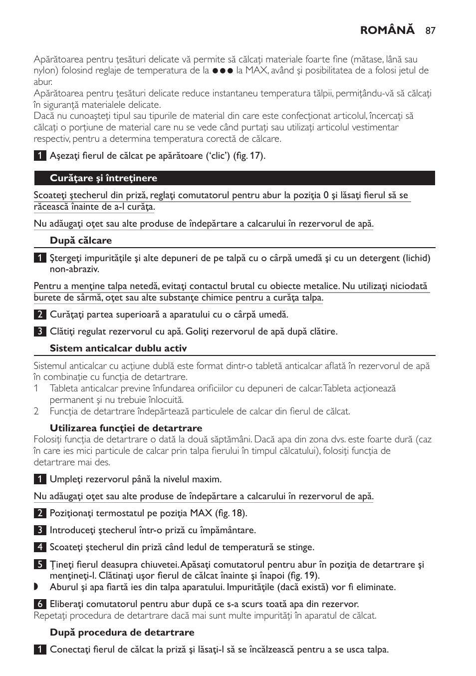 Curăţare şi întreţinere, După călcare, Sistem anticalcar dublu activ | Utilizarea funcţiei de detartrare, După procedura de detartrare | Philips GC4620 User Manual | Page 87 / 136