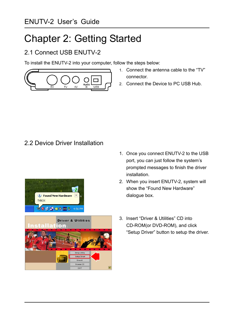 Chapter 2: getting started, 1 connect usb enutv-2, 2 device driver installation | Enutv-2 user’s guide | Encore electronic ENUTV-2 User Manual | Page 5 / 21