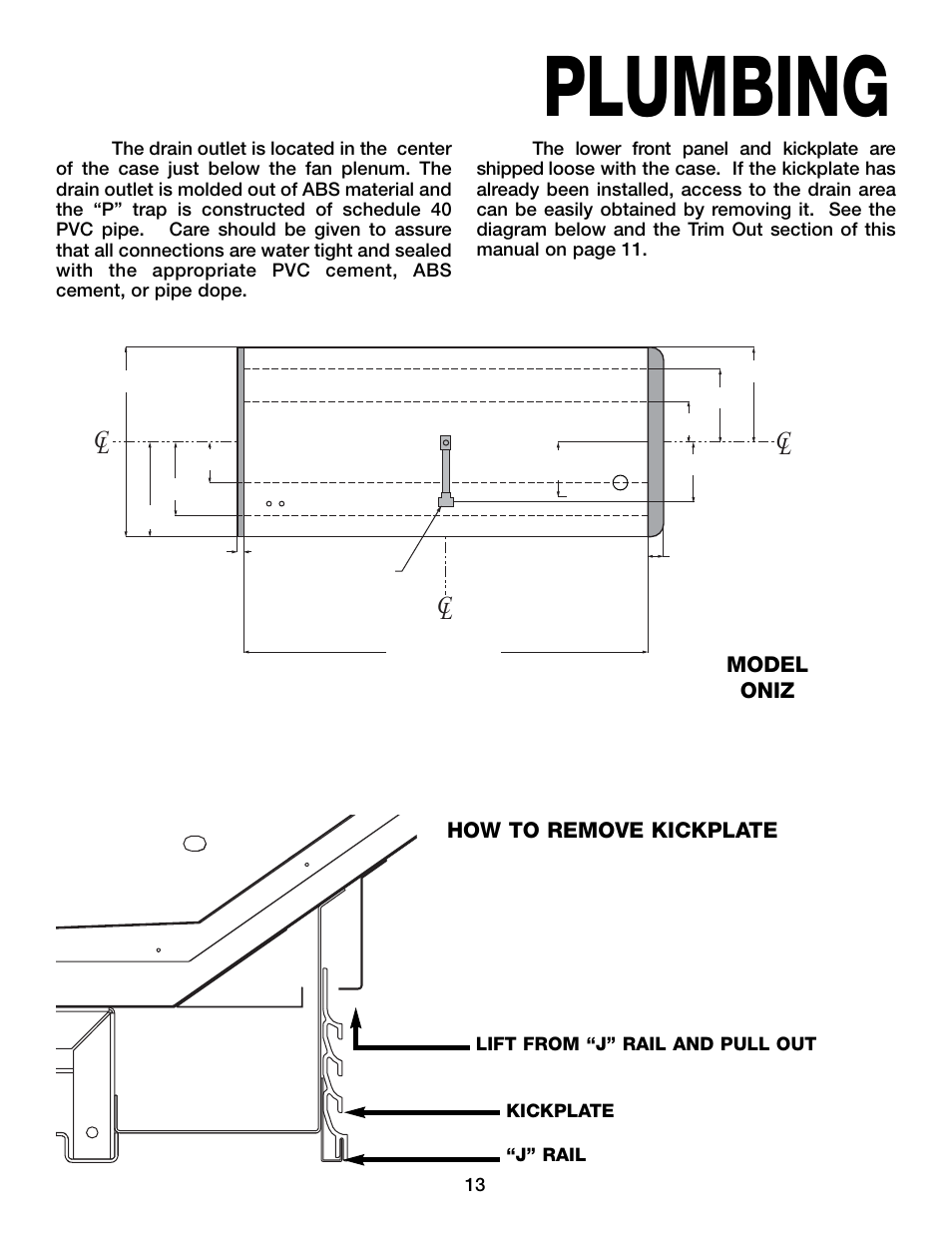 Plumbing, How to remove kickplate, Model oniz | Hill Phoenix ORIGIN2 ONIZ User Manual | Page 17 / 32