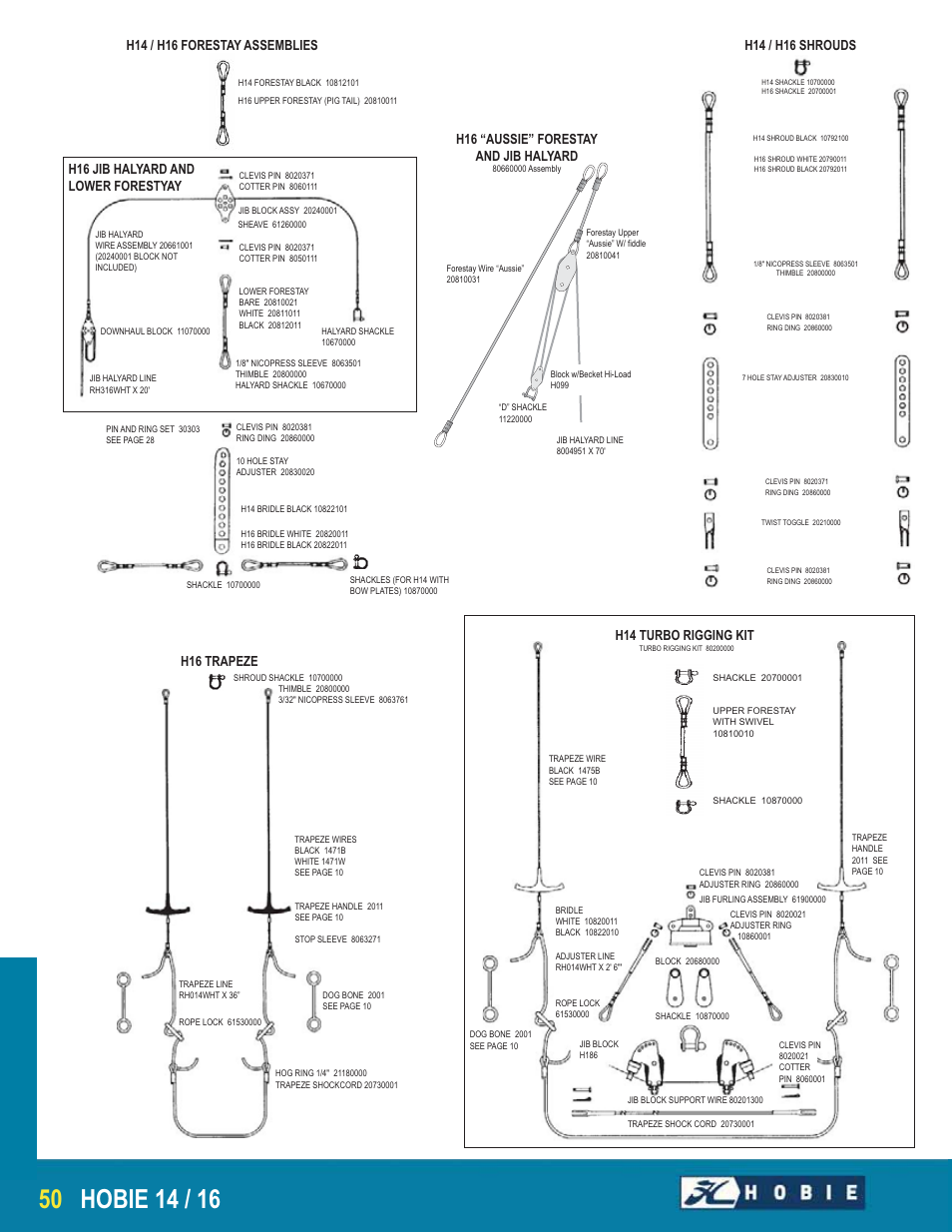 H14 turbo rigging kit, H14 / h16 shrouds, H14 / h16 forestay assemblies | H16 trapeze, H16 “aussie” forestay and jib halyard, H16 jib halyard and lower forestyay | Hobie H14 User Manual | Page 3 / 4