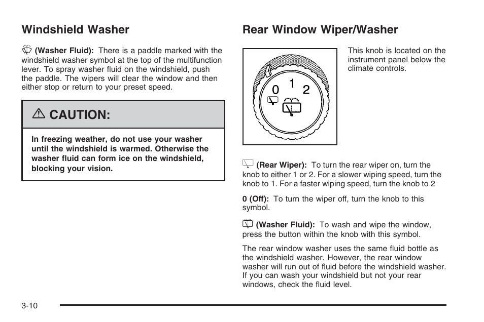 Windshield washer, Rear window wiper/washer, Windshield washer -10 rear window wiper/washer -10 | Rear window, Wiper/washer, Caution | Hummer 2006 H3 User Manual | Page 134 / 420