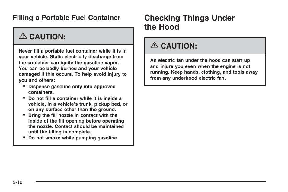 Filling a portable fuel container, Checking things under the hood, Filling a portable fuel container -10 | Checking things under the hood -10, Caution | Hummer 2006 H3 User Manual | Page 282 / 420