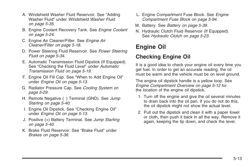 Engine oil, Engine oil -13, Checking engine oil | Hummer 2006 H3 User Manual | Page 285 / 420