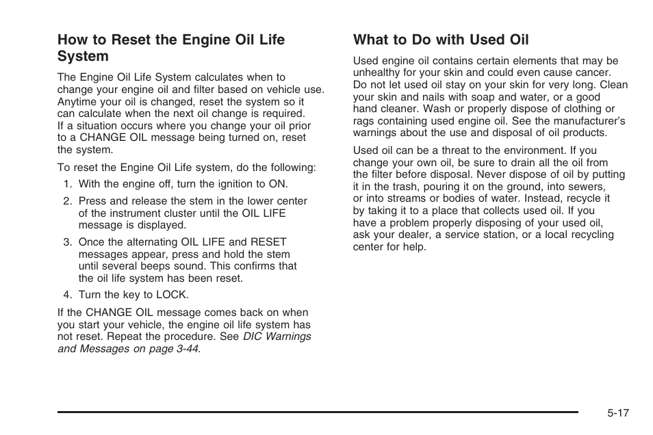 How to reset the engine oil life system, What to do with used oil | Hummer 2006 H3 User Manual | Page 289 / 420