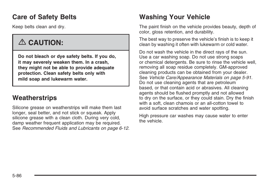 Care of safety belts, Weatherstrips, Washing your vehicle | Caution | Hummer 2006 H3 User Manual | Page 358 / 420