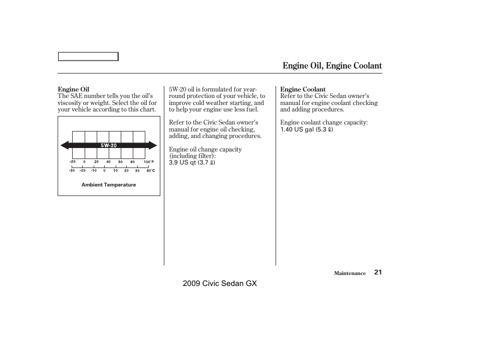 Engine oil, engine coolant | HONDA 2009 Civic GX User Manual | Page 21 / 35