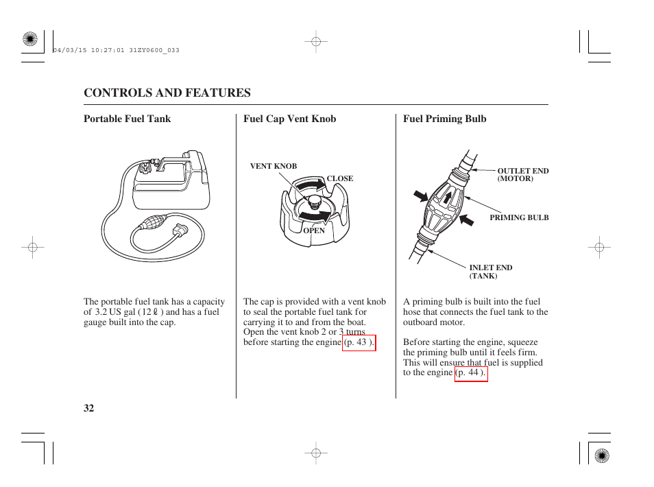 Protable fuel tank, Fuel cap vent knob, Fuel priming bulb | Controls and features | HONDA BFP8D User Manual | Page 34 / 137