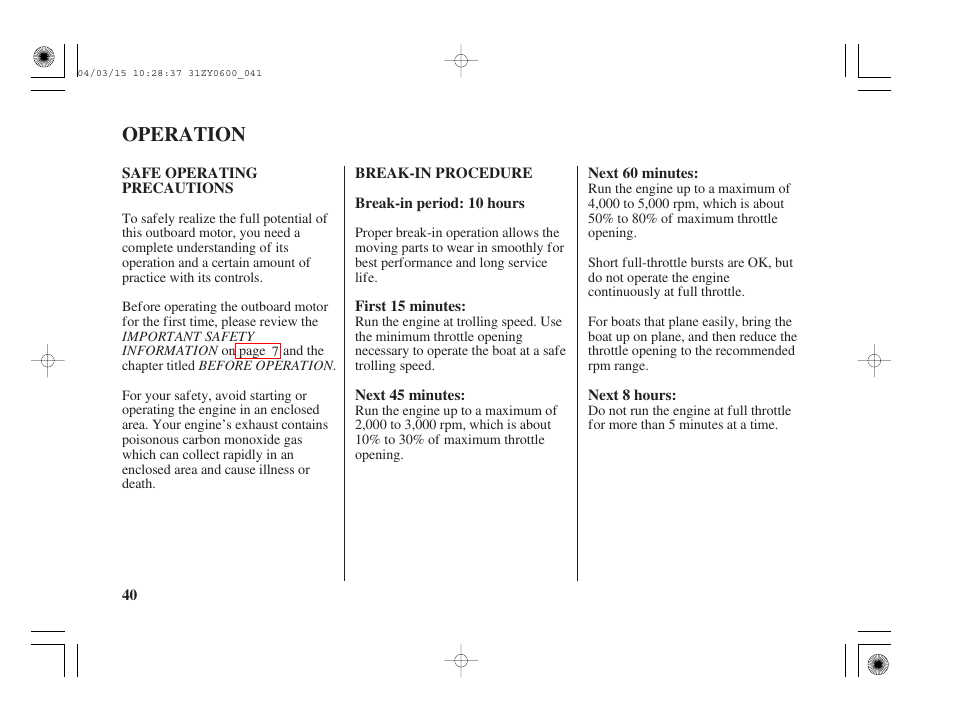 Operation, Safe operating precautions, Break-in procedure | HONDA BFP8D User Manual | Page 42 / 137