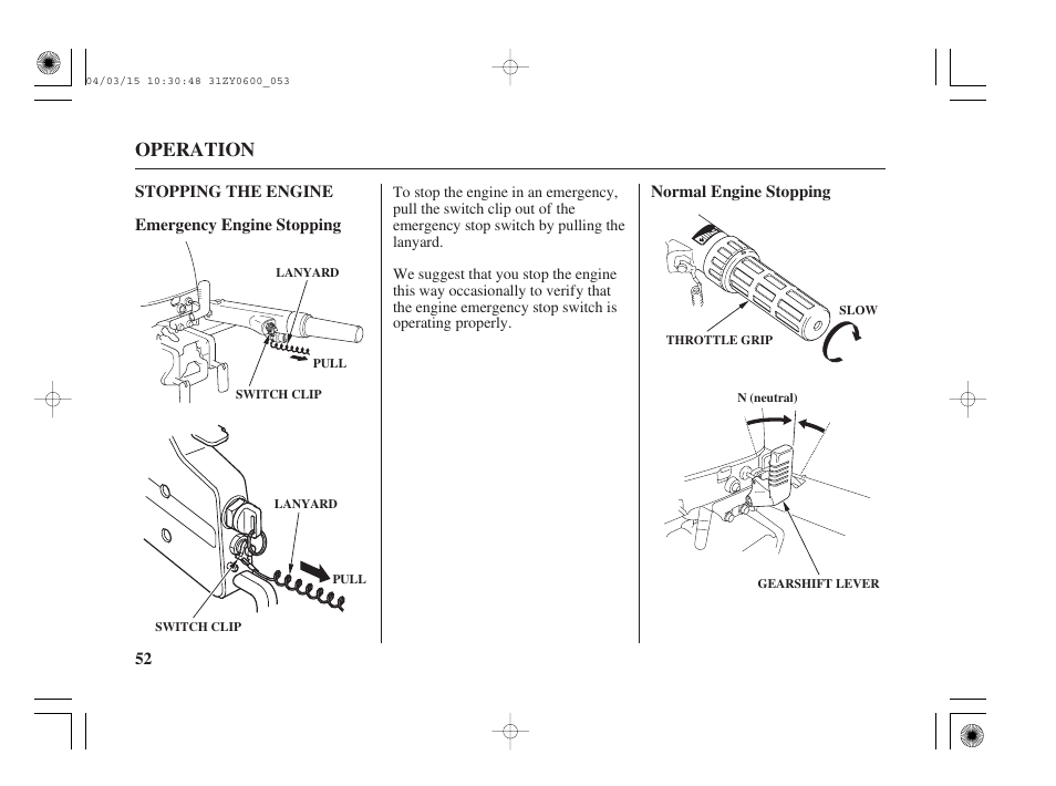 Stopping the engine, Emergency engine stopping, Normal engine stopping | Operation | HONDA BFP8D User Manual | Page 54 / 137