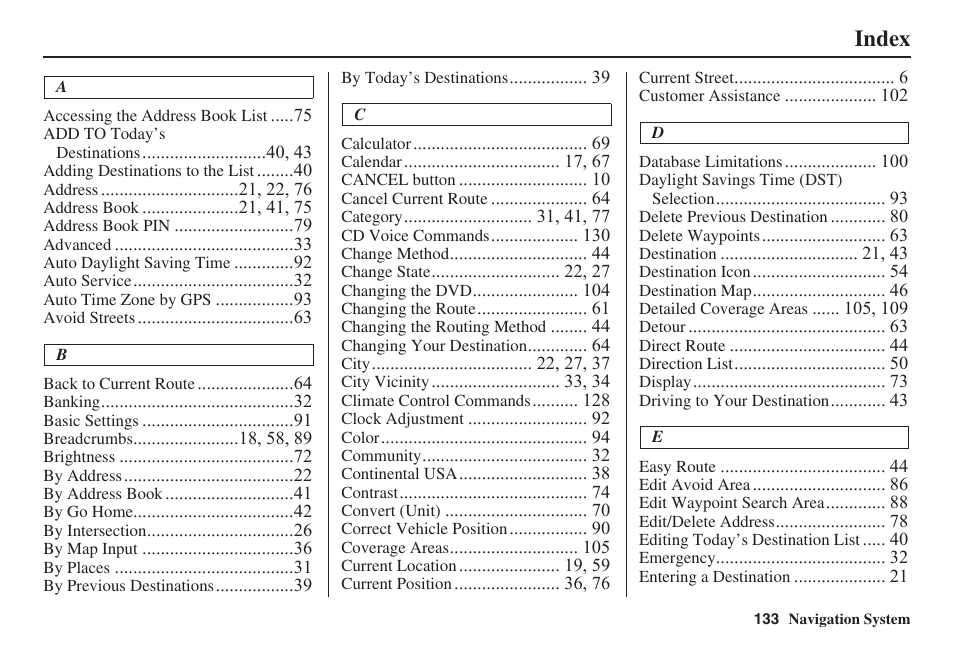 Index | HONDA 2008 Pilot Navigation User Manual | Page 134 / 138