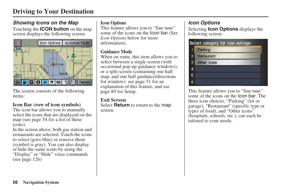 Driving to your destination | HONDA 2008 Pilot Navigation User Manual | Page 57 / 138