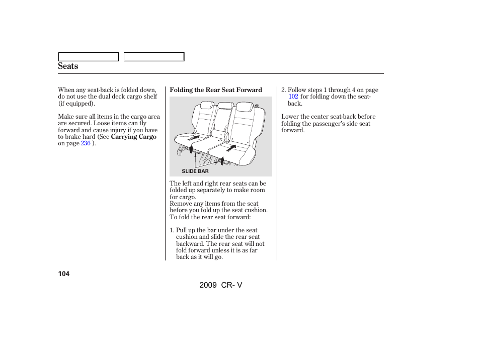 Seats | HONDA 2009 CR-V User Manual | Page 108 / 373