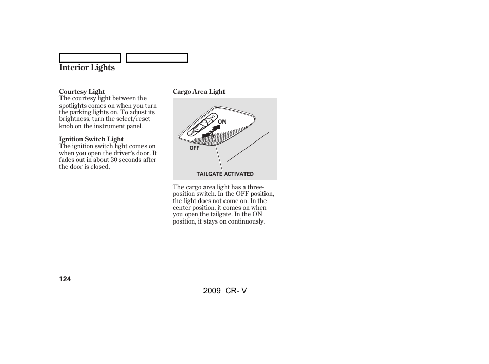 Interior lights | HONDA 2009 CR-V User Manual | Page 128 / 373