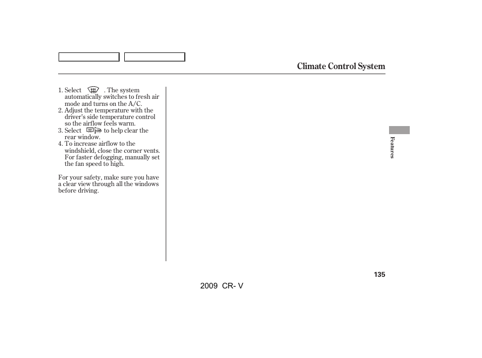 Climate control system | HONDA 2009 CR-V User Manual | Page 139 / 373