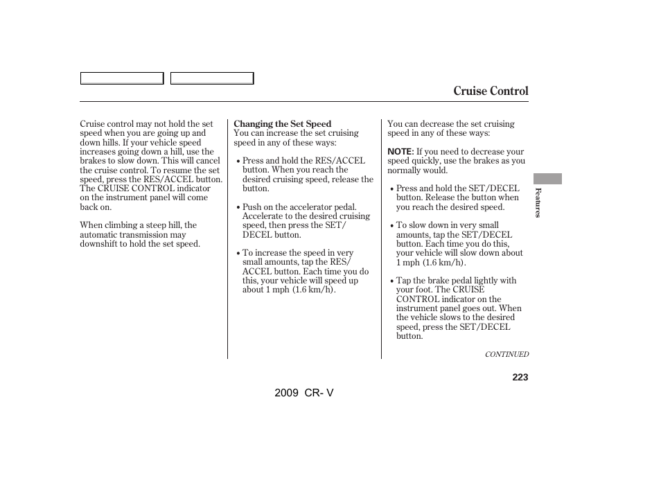 Cruise control | HONDA 2009 CR-V User Manual | Page 227 / 373