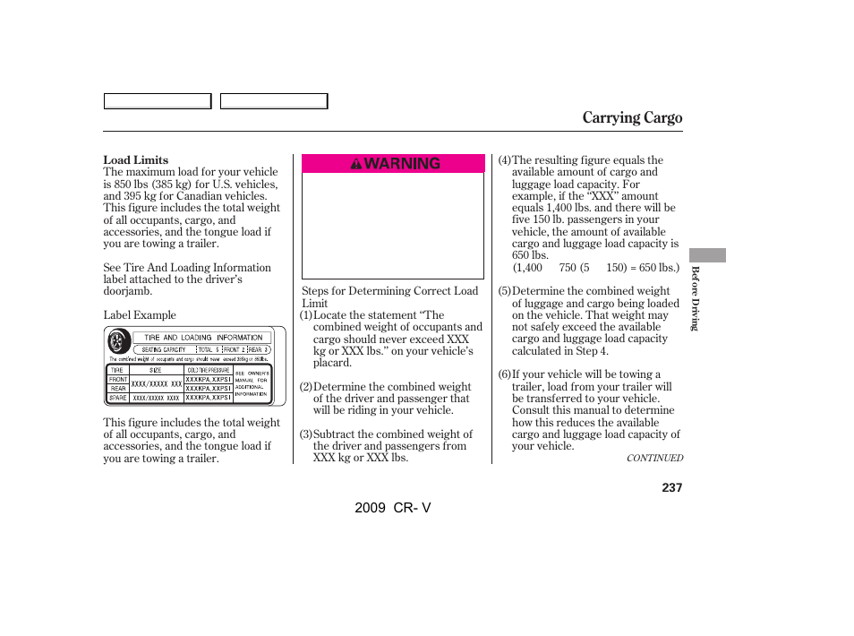 Carrying cargo | HONDA 2009 CR-V User Manual | Page 241 / 373