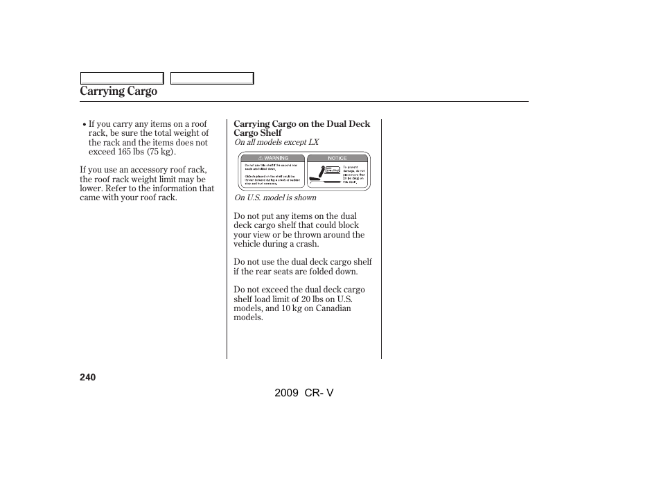 Carrying cargo | HONDA 2009 CR-V User Manual | Page 244 / 373