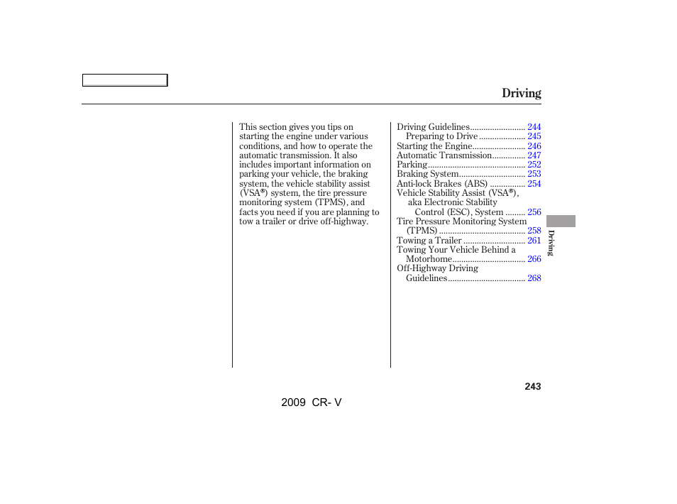 Driving | HONDA 2009 CR-V User Manual | Page 247 / 373