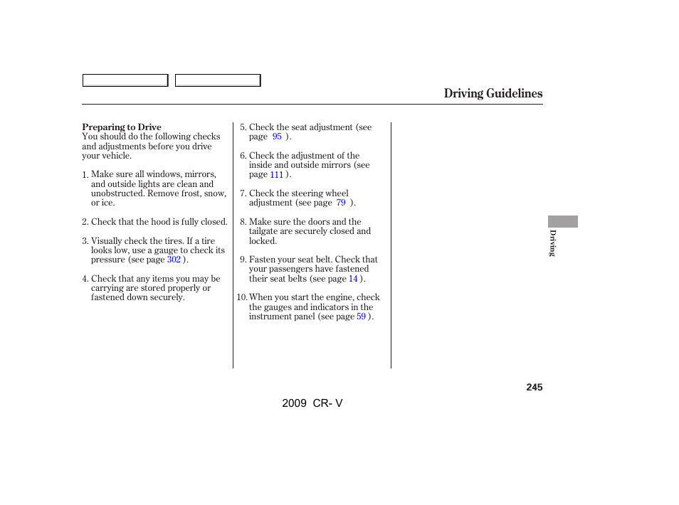 Driving guidelines | HONDA 2009 CR-V User Manual | Page 249 / 373