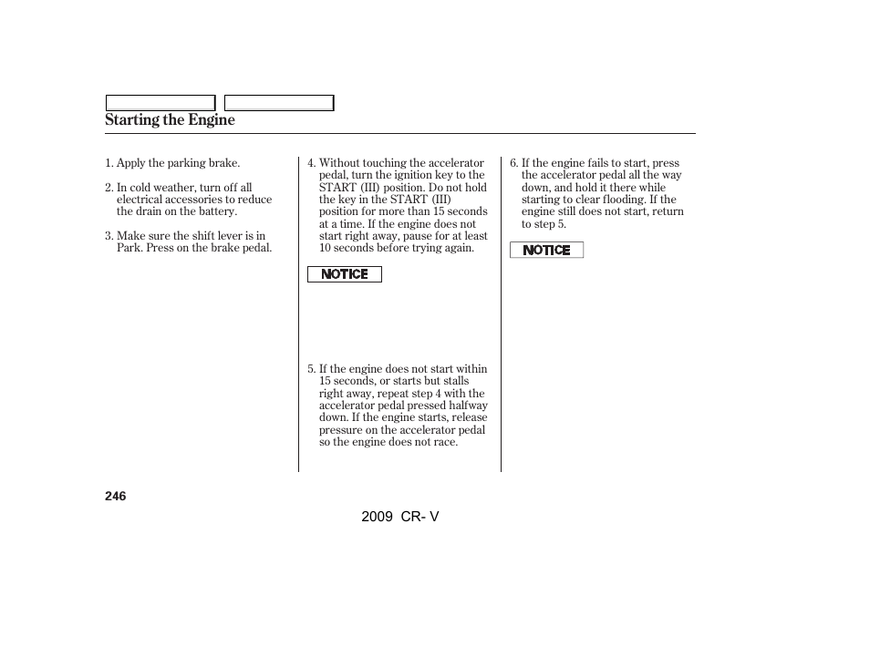 Starting the engine | HONDA 2009 CR-V User Manual | Page 250 / 373