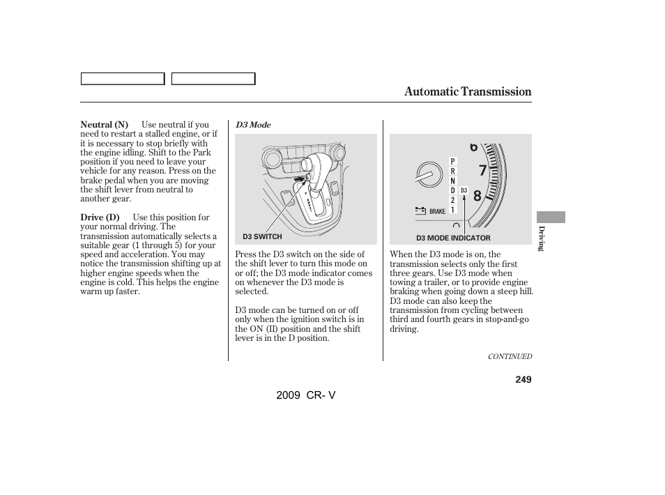 Automatic transmission | HONDA 2009 CR-V User Manual | Page 253 / 373