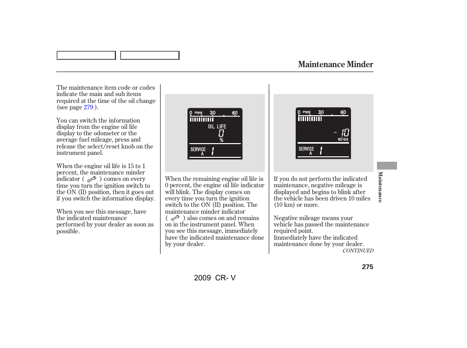 Maintenance minder | HONDA 2009 CR-V User Manual | Page 279 / 373