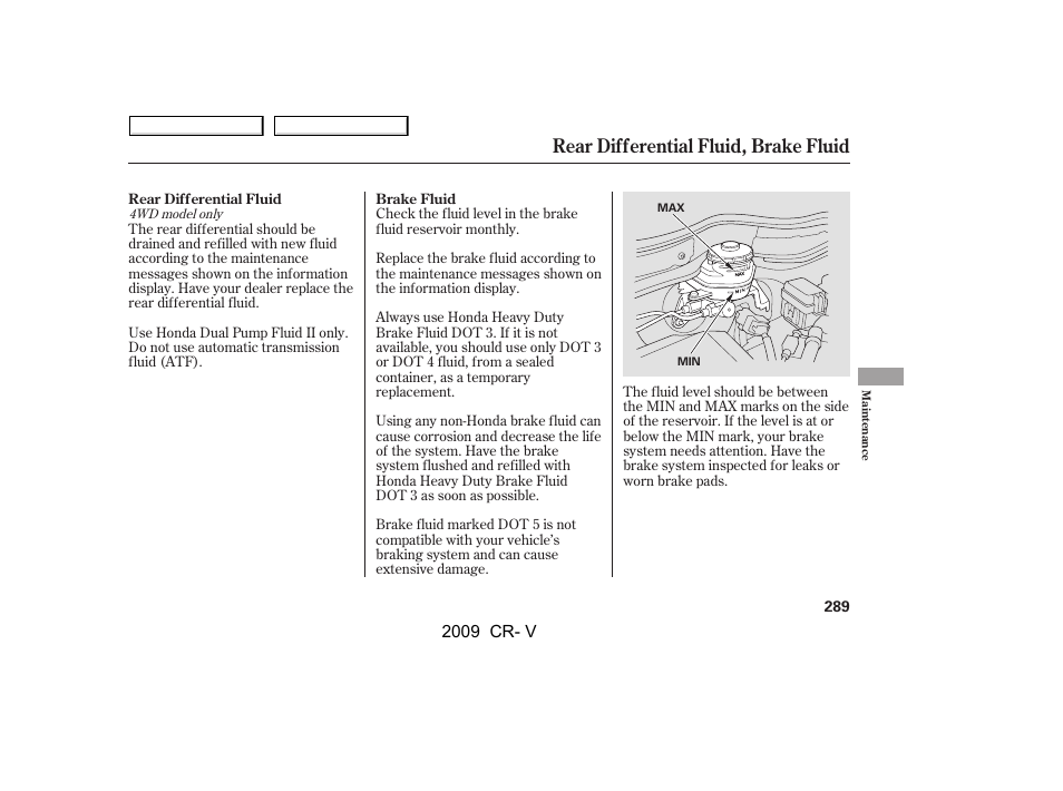 Rear differential fluid, brake fluid | HONDA 2009 CR-V User Manual | Page 293 / 373