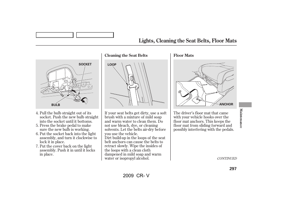 Lights, cleaning the seat belts, floor mats, 2009 cr- v | HONDA 2009 CR-V User Manual | Page 301 / 373