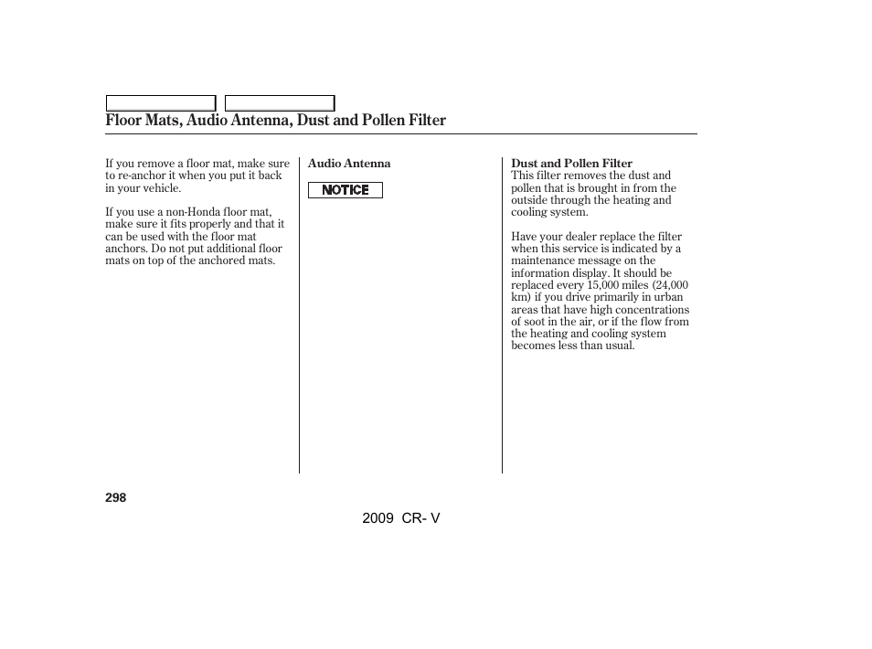 Floor mats, audio antenna, dust and pollen filter | HONDA 2009 CR-V User Manual | Page 302 / 373