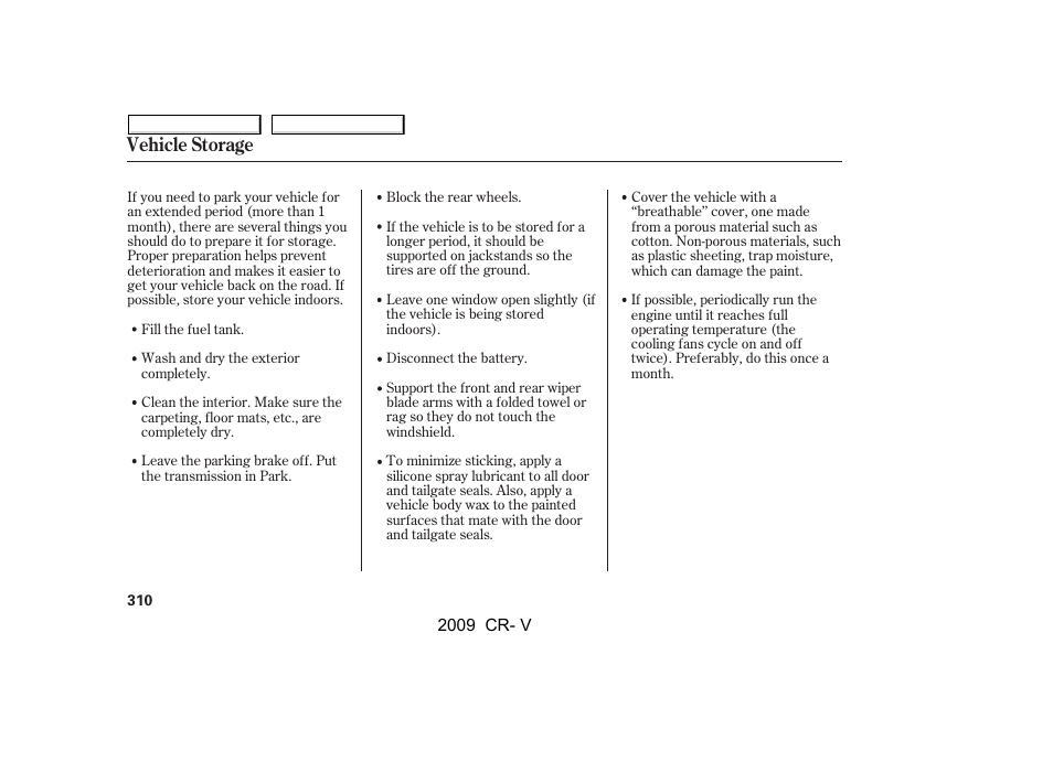 Vehicle storage | HONDA 2009 CR-V User Manual | Page 314 / 373