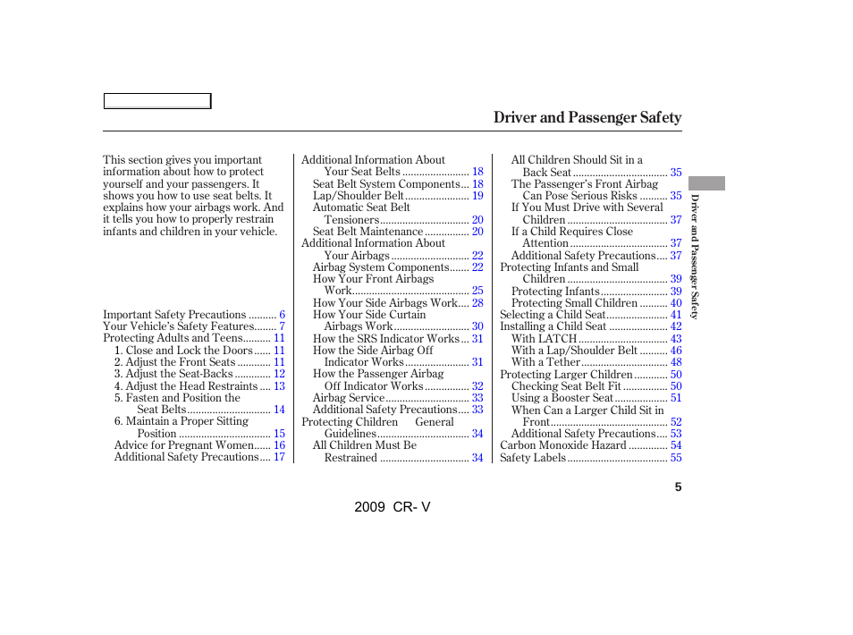 Driver and passenger safety | HONDA 2009 CR-V User Manual | Page 9 / 373