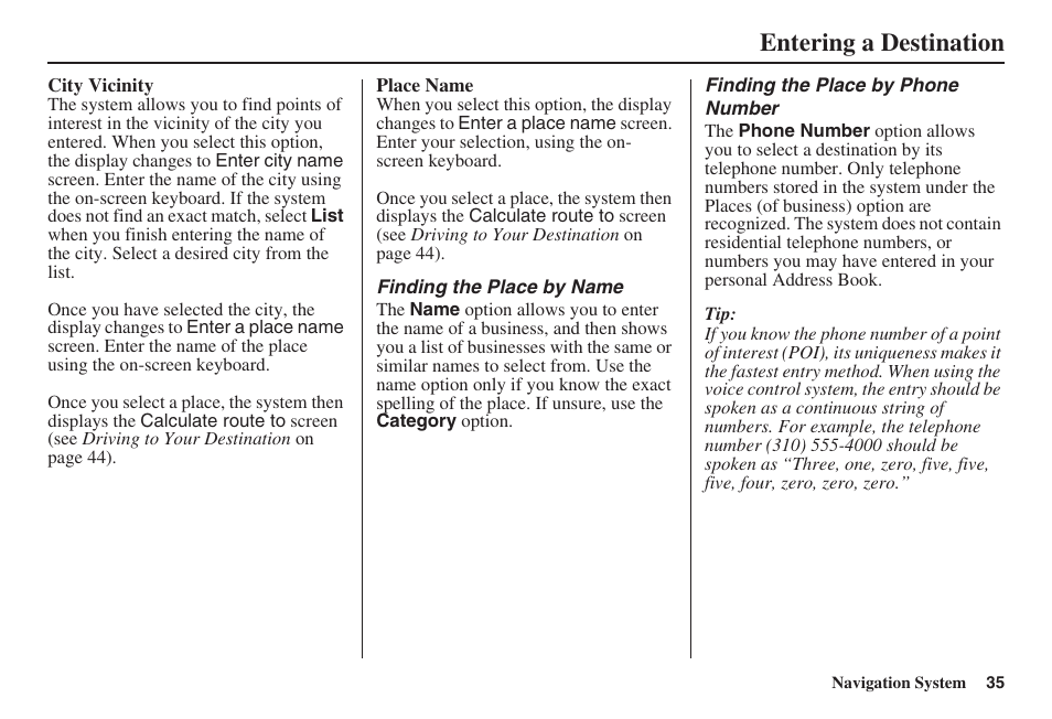 Entering a destination | HONDA 2008 Civic Hybrid 00X31-SNC-8100 User Manual | Page 36 / 146